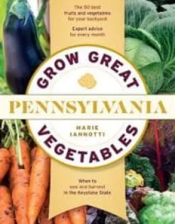 Grow Great Vegetables in Pennsylvania