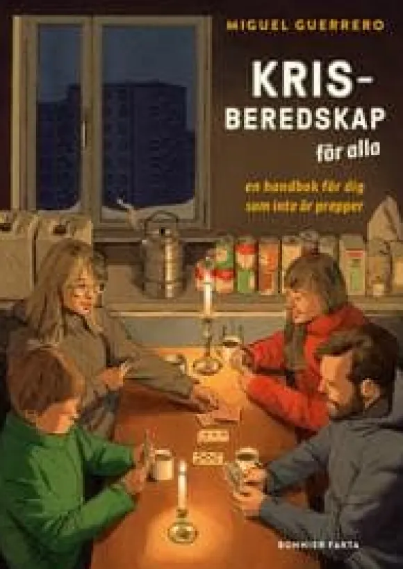 Krisberedskap för alla : en handbok för dig som inte är prepper